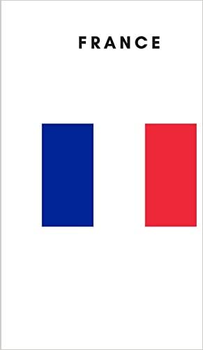 France: Country Flag A5 Notebook (6 x 9 in) to write in with 120 pages White Paper Journal / Planner / Notepad