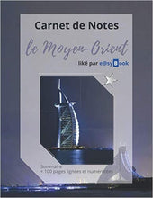 
                        
                          Load image into Gallery viewer, Carnet de Notes - le Moyen-Orient: [Gd. Format] : Sommaire + 100 pages lignées et numérotées (French Edition)
                        
                      