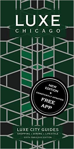 LUXE Chicago: New Edition Including Free Digital Guide