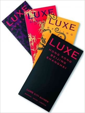 China Luxe Travel Set: Includes Beijing, Hong Kong & Shanghai (LUXE City Guides) (Paperback) - Common