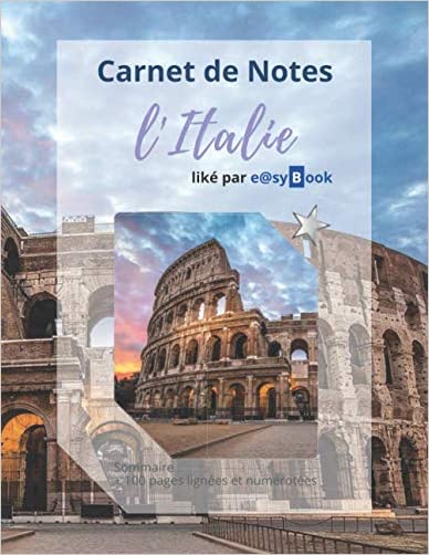 Carnet de Notes - l'Italie: [Gd. Format] : Sommaire + 100 pages lignées et numérotées (French Edition)