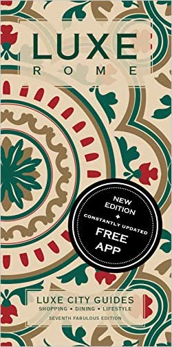 LUXE Rome: New edition including free mobile app