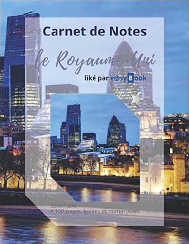 Carnet de Notes - le Royaume-Uni: [Gd. Format] : Sommaire + 100 pages lignées et numérotées (French Edition)
