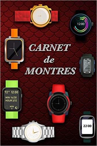 Carnet de Montres: Livre pour les collectionneurs de montres
