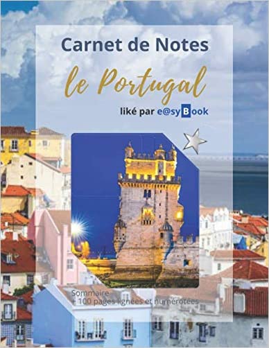Carnet de Notes - le Portugal: [Gd. Format] : Sommaire + 100 pages lignées et numérotées (French Edition)