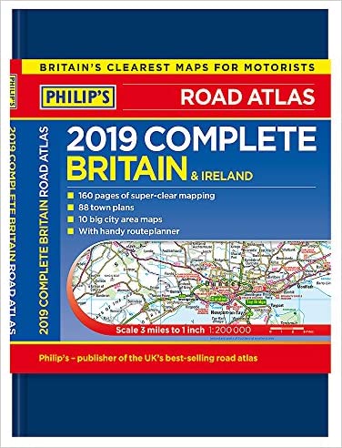 Philip's 2019 Complete Road Atlas Britain and Ireland